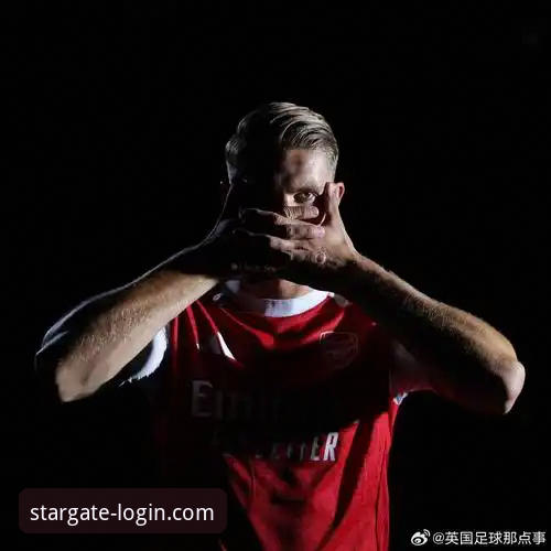 揭秘阿森纳新星哲凯赖什：20球背后的成长密码与星空娱乐平台观赛新体验